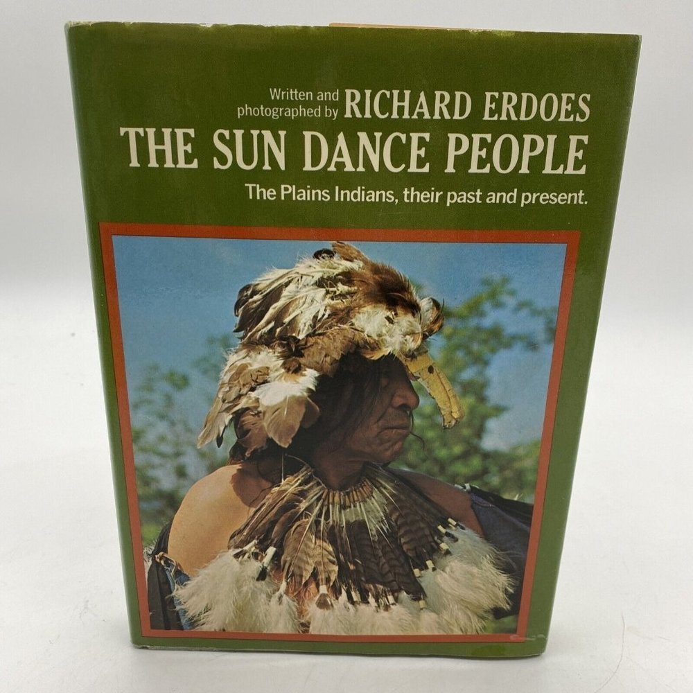 The Sun Dance People Richard Erdoes 1st Ed illustrated hardback Book Dust Jacket